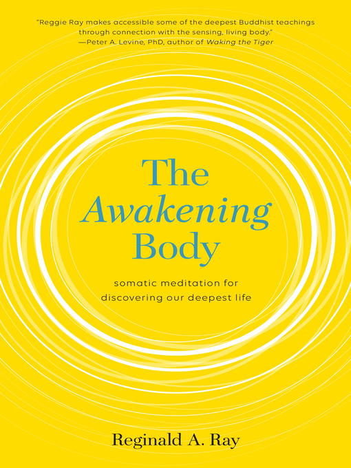 Title details for The Awakening Body by Reginald A. Ray - Wait list